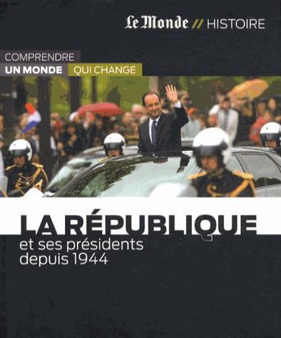 La Republique et ses presidents depuis 1944 - Click to enlarge picture.
