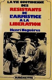 La Vie quotidienne des Résistants, de l'armistice à la Libération - Click to enlarge picture.
