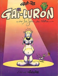 Gai-Luron ou la joie de vivre - Click to enlarge picture.