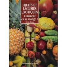Fruits et légumes exotiques, comment ça se mange ? - Click to enlarge picture.