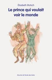 Le prince qui voulait voir le monde - Click to enlarge picture.