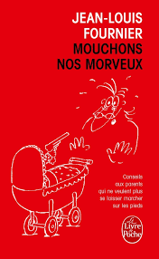 Mouchons nos morveux - Click to enlarge picture.