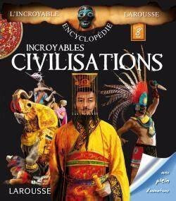 Incroyables civilisations - Click to enlarge picture.