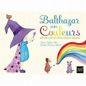 Balthazar et les couleurs de la vie et des rêves aussi - Click to enlarge picture.