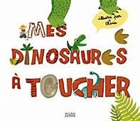 Mes dinosaures à toucher - Click to enlarge picture.