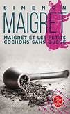Maigret et les petits cochons sans queue - Click to enlarge picture.