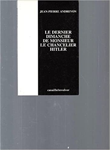 Le dernier dimanche de monsieur le chancelier Hitler - Click to enlarge picture.
