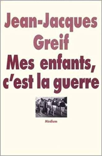 Mes Enfants, c'est la Guerre - Click to enlarge picture.