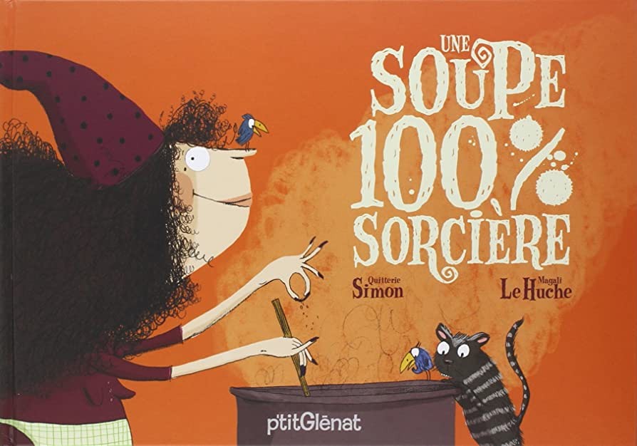 Une Soupe 100% Sorcière - Click to enlarge picture.
