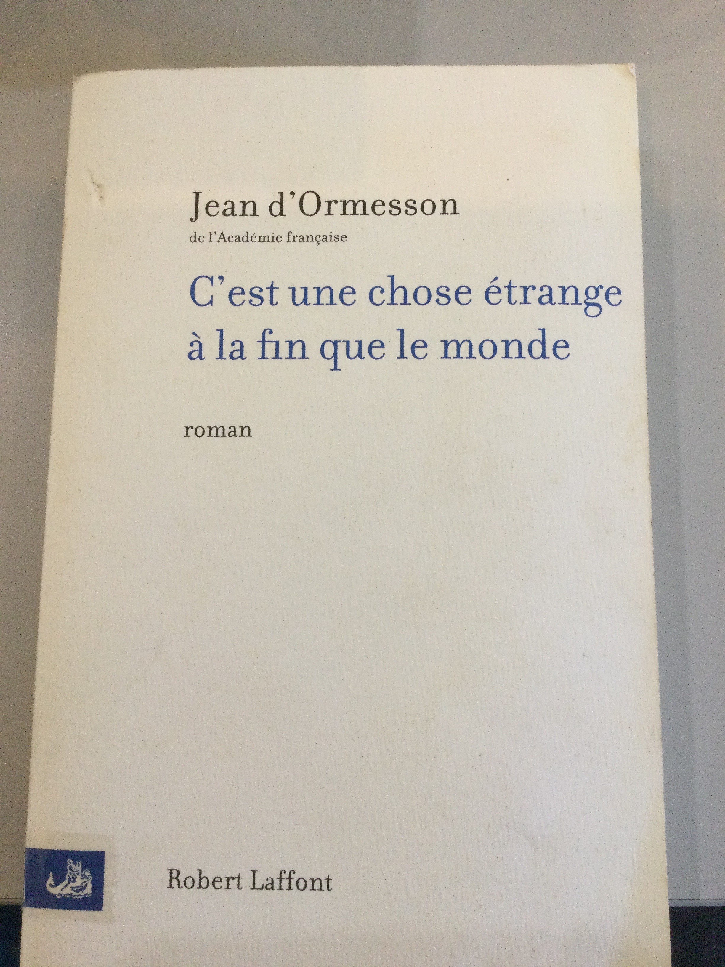 C’est une chose étrange à la fin que le monde - Click to enlarge picture.