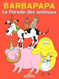 Barbapapa et La parade des animaux - Click to enlarge picture.